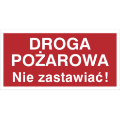 Znak Droga Pożarowa Nie Zastawiać piktogram bezpieczeństwa przeciwpożarowy oznakowanie bezpieczeństwa pożarowego czerwone fotoluminescencyjne płyta pvc folia naklejka sklep bhp