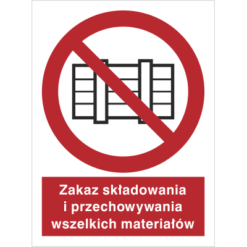 Znak Zakaz Składowania i Przechowywania Materiałów piktogram bezpieczeństwa przeciwpożarowy oznakowanie bezpieczeństwa pożarowego czerwone fotoluminescencyjne płyta pvc folia naklejka sklep bhp