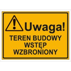 Tablica budowlana Teren Budowy Wstęp Wzbroniony oznakowanie bhp na budowę budowlany tabliczka ostrzegawcza dla behapowca uwaga ostrzegająca dla budowlańców pomarańczowa żółta czarna sklep bhp system interentowy