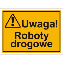 Tablica budowlana Uwaga! Roboty Drogowe oznakowanie bhp na budowę budowlany tabliczka ostrzegawcza dla behapowca uwaga ostrzegająca dla budowlańców pomarańczowa żółta czarna sklep bhp system interentowy